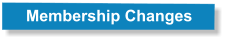 Membership Changes