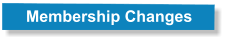 Membership Changes